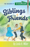 Siblings and Friends: The Children of CrossRoads, BOOK 1
