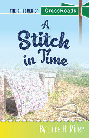 A Stitch in Time: The Children of CrossRoads, BOOK 3