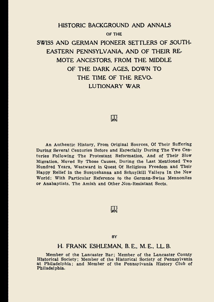 Historic Background and Annals of the Swiss and German Pioneer Settlers