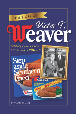 The Story of Victor F. Weaver