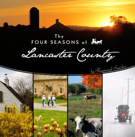The Four Seasons of Lancaster County - Raymond Smecker - 1