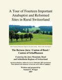 A Tour of Fourteen Important Anabaptist and Reformed Sites in Rural Switzerland, Vol. 4 - Samuel E. Wenger