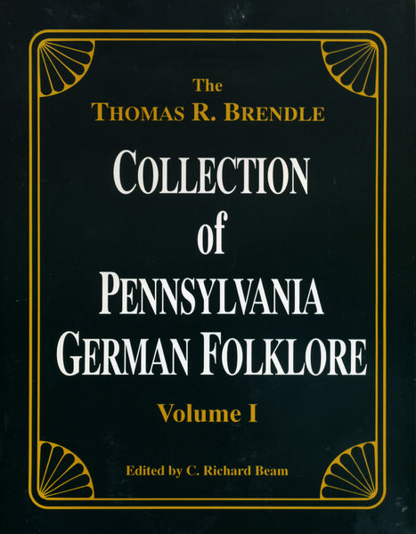The Thomas R. Brendle Collection of Pennsylvania German