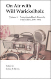 On Air with Will Warickelholz, Volume I: Pennsylvania Dutch Poems by William Betz, 1981-1992 - Joshua R. Brown