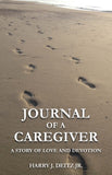 Journal of a Caregiver: A Story of Love and Devotion