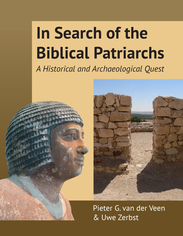 In Search of the Biblical Patriarchs: A Historical and Archaeological Quest