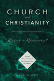 Church and Christianity: Religion or Relationship?