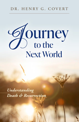 Journey to the Next World: Understanding Death & Resurrection
