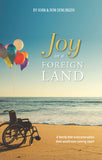 Joy in a Foreign Land: A Family That Overcame When Their World Was Coming Apart