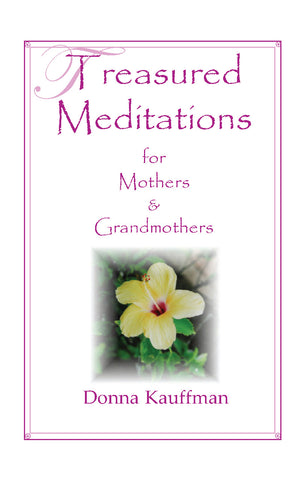 Treasured Meditations for Mothers and Grandmothers