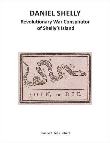 Daniel Shelly: Revolutionary War Conspirator of Shelly's Island
