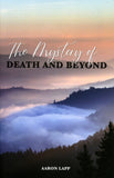 The Mystery of Death and Beyond