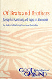 Of Brats and Brothers: Joseph's Coming of Age in Genesis - Aiden Schlichting Enns and Anita Ens
