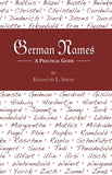 German Names: A Practical Guide - Kenneth L. Smith