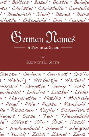 German Names: A Practical Guide - Kenneth L. Smith