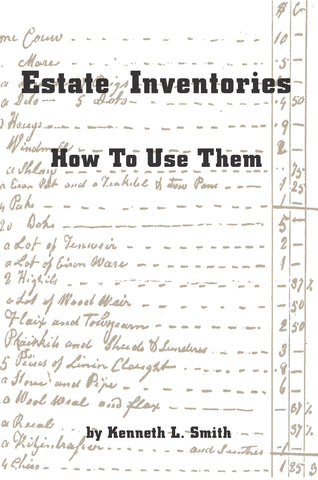 Estate Inventories: How to Use Them - Kenneth L. Smith