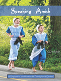 Speaking Amish: A Beginner's Introduction to Pennsylvania German - Lillian Stoltzfus