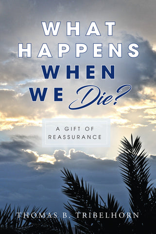 What Happens When We Die? A Gift of Reassurance