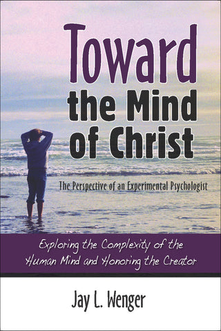 Toward the Mind of Christ: The Perspective of an Experimental Psychologist